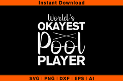 World’s Okayest Pool Player SVG | Funny Billiards Design Product Image 1