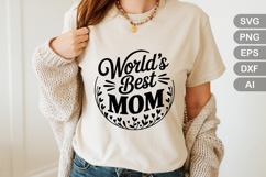 Worlds Best Mom SVG File | Mom Life SVG | Mother&#039;s Day SVG Product Image 1