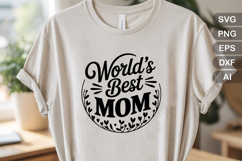 Worlds Best Mom SVG File | Mom Life SVG | Mother&#039;s Day SVG Product Image 2
