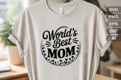 Worlds Best Mom SVG File | Mom Life SVG | Mother's Day SVG Product Image 2
