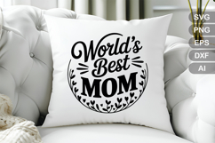 Worlds Best Mom SVG File | Mom Life SVG | Mother&#039;s Day SVG Product Image 3
