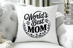 Worlds Best Mom SVG File | Mom Life SVG | Mother's Day SVG Product Image 3