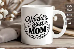 Worlds Best Mom SVG File | Mom Life SVG | Mother's Day SVG Product Image 4