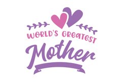 World's Greatest Mother SVG Cut File Product Image 1