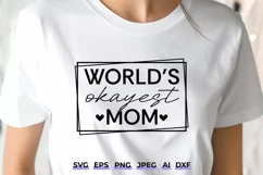 World's Okayest Mom SVG - Funny Mom Shirt Design Product Image 1