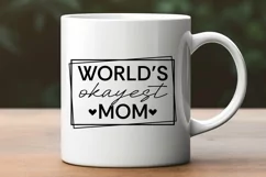 World's Okayest Mom SVG - Funny Mom Shirt Design Product Image 3