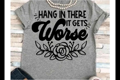 Sarcasm SVG DXF JPEG Silhouette Cameo Cricut it gets worse Product Image 1