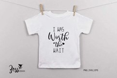 I am Worth The Wait SVG cut file for Baby body suit Product Image 3