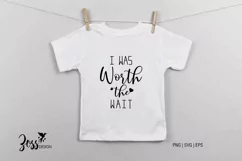 I am Worth The Wait SVG cut file for Baby body suit Product Image 3