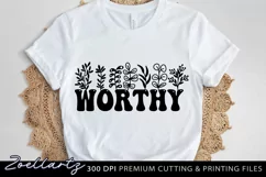 Worthy Christian Quote SVG Floral T-shirt Mug Home Decor SVG Product Image 1