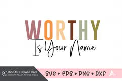 Worthy is Your Name SVG, Christian SVG, Religious SVG Product Image 1