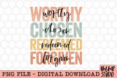 Worthy Chosen Redeemed Forgiven Sublimation Design Product Image 2