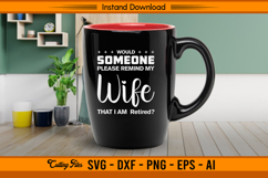 Remind My Wife I’m Retired Funny Quote SVG Design Product Image 3