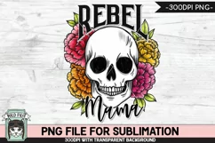 Floral Skull Sublimation PNG, Rebel Mama Flower Skull PNG Product Image 1