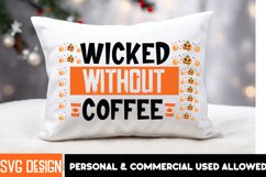 Wicked Without Coffee SVG Cut File,Halloween SVG Cut File Product Image 3