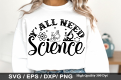 Y all Need Science - Science SVG Design Product Image 1