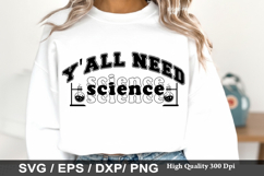 Y'all Need Science - Science SVG Design Product Image 1