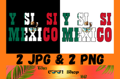Y Si Si Mexico PNG JPG Digital Download Patriotic Soccer Fan Product Image 1