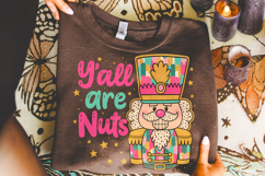 Y&#039;all Are Nuts Nutcracker Christmas PNG, Merry Christmas PNG Product Image 2
