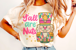 Y&#039;all Are Nuts Nutcracker Christmas PNG, Merry Christmas PNG Product Image 1