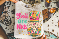 Y&#039;all Are Nuts Nutcracker Christmas PNG, Merry Christmas PNG Product Image 4