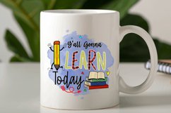 Y'all Gonna Learn Today Sublimation PNG Product Image 3