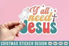 Y'all Need Jesus Stickers SVG , Christian SVG Design Product Image 1