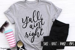 Y'all Ain't Right - Southern Quotes Product Image 1