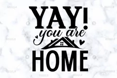 yay you are home SVG, Family SVG Design Product Image 2