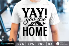 yay you are home SVG, Family SVG Design Product Image 1