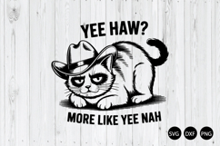 Yee Haw More Like Yee Nah SVG, Funny Cat Quote SVG Product Image 1