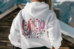 Yep Still Single Valentine SVG PNG T-shirt Design Product Image 3