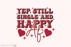 Yep Still Single Funny Valentine SVG PNG T-shirt Design Product Image 1