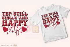 Yep Still Single Funny Valentine SVG PNG T-shirt Design Product Image 2