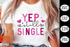 Yep Still Single SVG | Funny Valentine's Day SVG Product Image 1