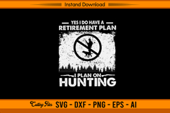 Retirement Plan Hunting SVG Funny Hunter Quote Design Product Image 1