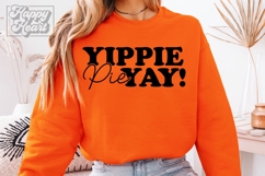 Yippie Pie Yay SVG PNG Funny Thanksgiving Pumpkin Pie Lover Product Image 5