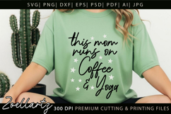 Yoga Mom SVG Cut Files Coffee SVG Inspirational Quotes SVG Product Image 1