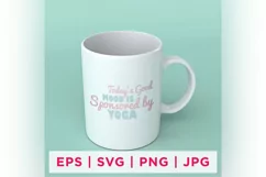 Today's Good Mood Is Sponsored By Yoga Yoga Sticker Design Product Image 1