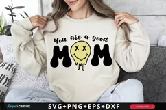 You Are A Good Mom SVG, Mothers Day SVG Design Product Image 1