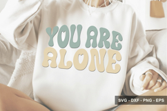 You Are Alone - Mental Health Design Product Image 1