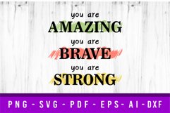 You Are Amazing Brave Strong SVG, Inspirational Tshirt SVG Product Image 2