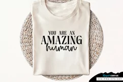 You Are An Amazing Human SVG, Inspirational SVG Design Product Image 1