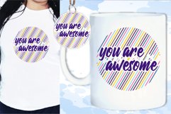 You ARe Awesome Svg, Inspirational Quotes, Mug Sublimation Product Image 1