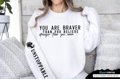 You Are Braver Sleeve SVG, Motivational SVG Design Product Image 3