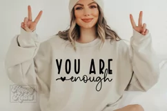 You Are Enough SVG - Not Perfect - You Matter - Self Love Product Image 1