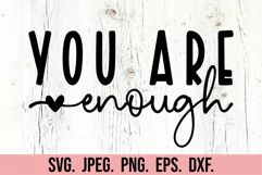 You Are Enough SVG - Not Perfect - You Matter - Self Love Product Image 5