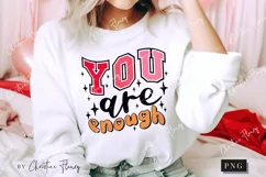 You Are Enough PNG | Valentine's Day PNG Product Image 4
