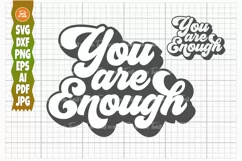 You Are Enough Svg | Inspirational Svg | Mental Health SVG Product Image 1
