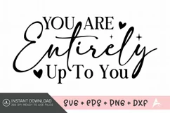 You Are Entirely Up To You SVG, Motivational Quotes SVG Product Image 1